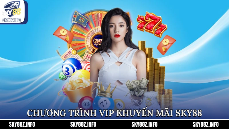 Chương trình VIP khuyến mãi Sky88