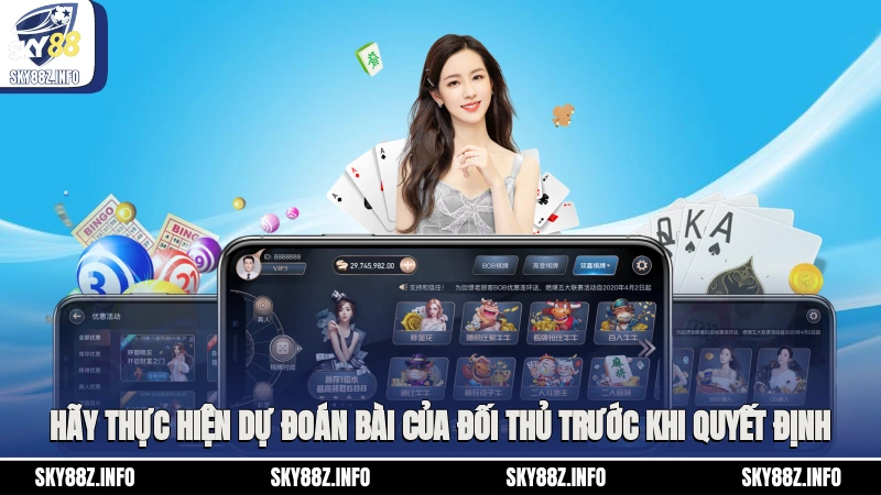 Hãy thực hiện dự đoán bài của đối thủ trước khi quyết định