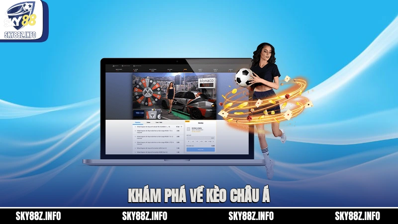 Khám phá về kèo châu Á