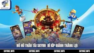 Nổ Hũ Thần Tài Sky88 - Bí Kíp Giành Thắng Lợi