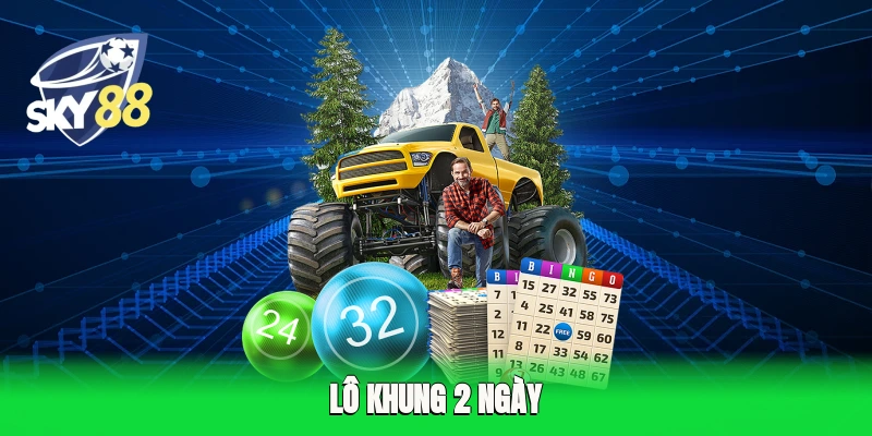 Lô Khung 2 Ngày